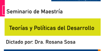 Seminario de Maestría: Teorías y Políticas del Desarrollo