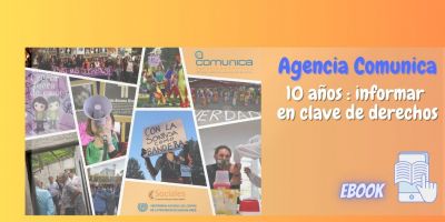 Agencia Comunica: 10 años: informar en clave de derechos