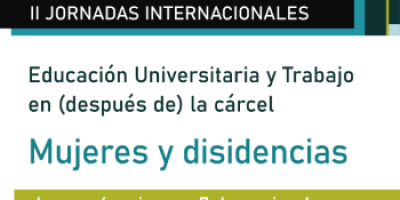 II Jornadas: “Educación Universitaria y trabajo en (después de) la cárcel”