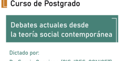 Curso de postgrado “Debates actuales desde la teoría social contemporánea”