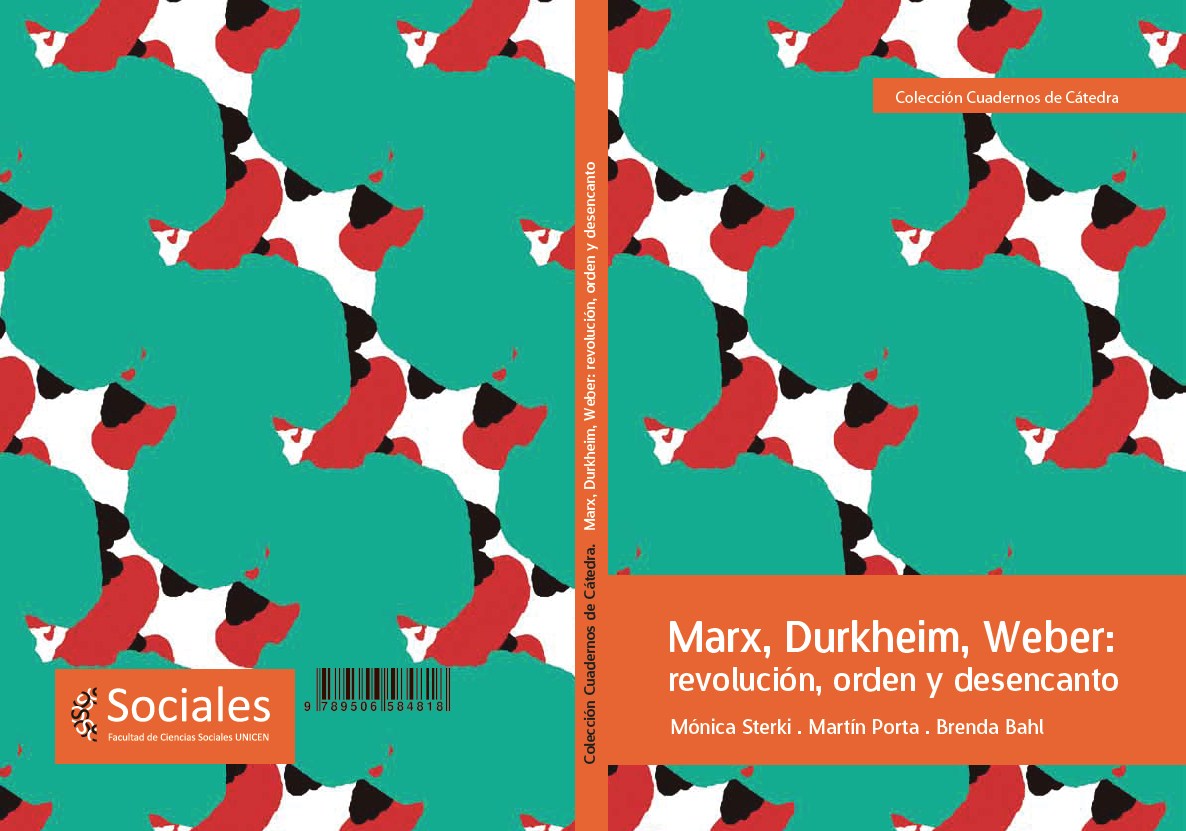 Portada de Marx, Durkheim, Weber: revolución, orden y desencanto