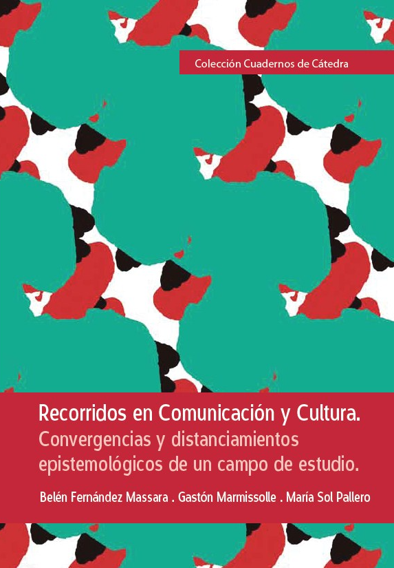 Portada de Recorridos en comunicación y cultura : Convergencias y distanciamientos epistemológicos de un campo de estudio