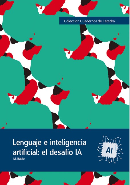 Portada de  Lenguaje e inteligencia artificial : el desafío IA 